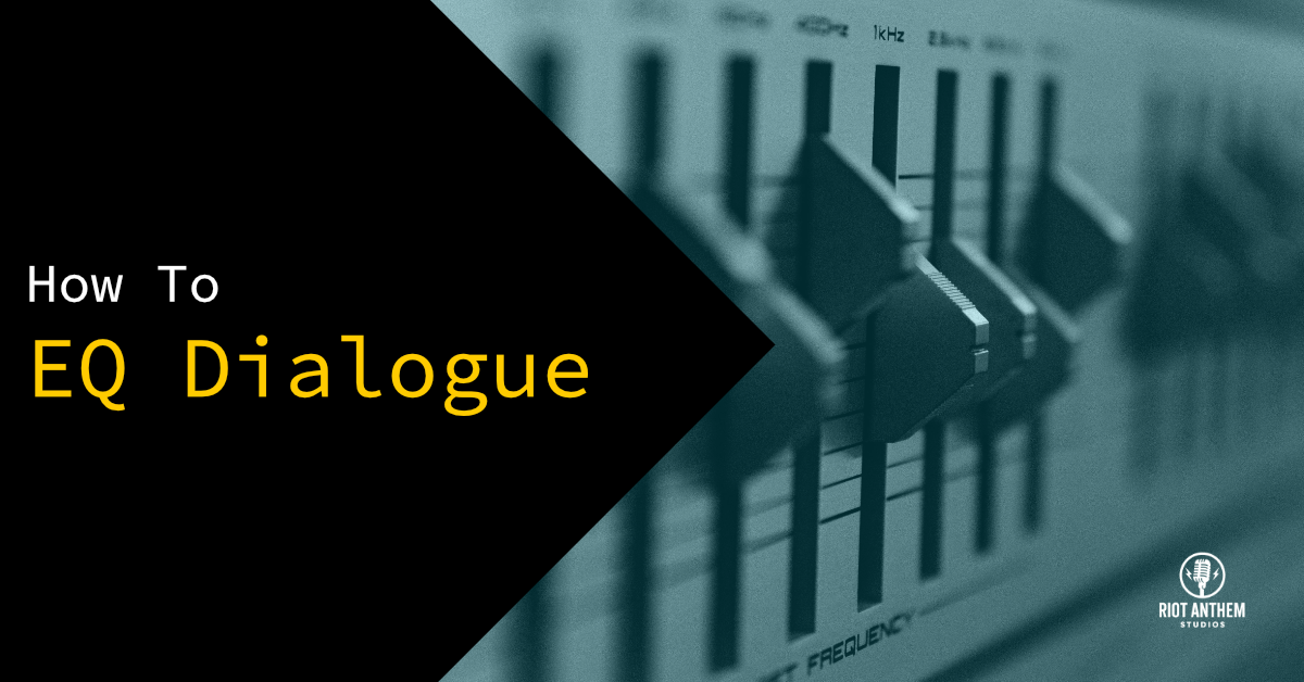 How to EQ Dialogue