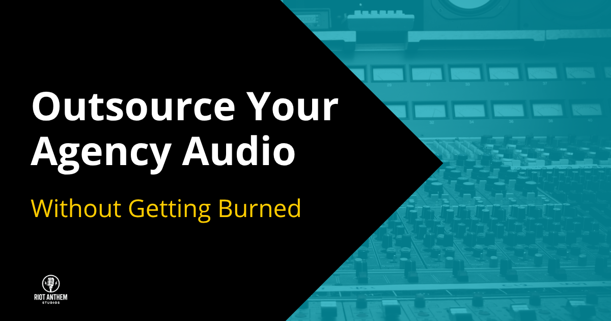 Outsource Your Agency Audio