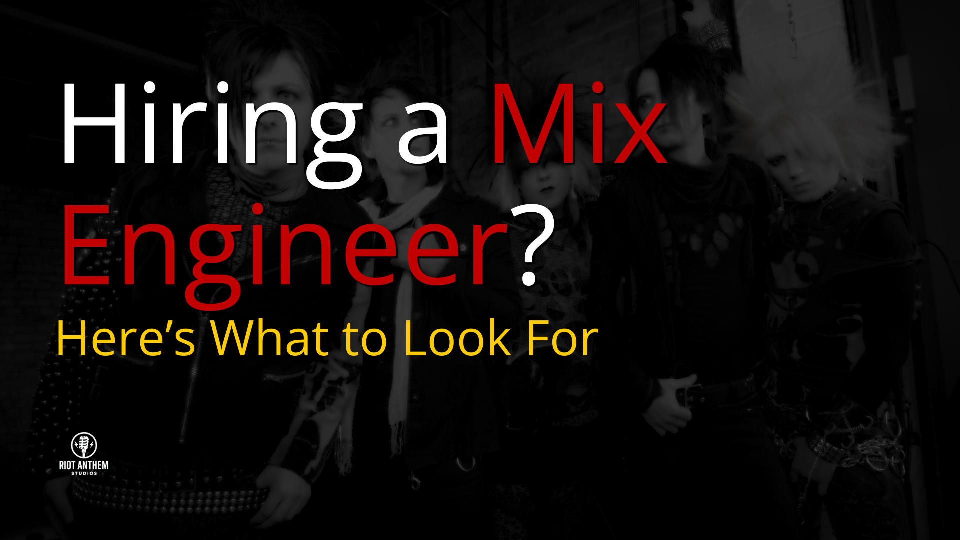 What to Look For In a Mix Engineer